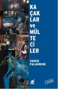 Chuck Palahniuk - Kacakcilar ve Multeciler