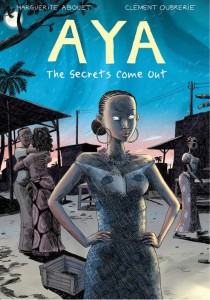 Aya - The Secrets Come Out, Marguerite Abouet & Clement Oubrerie