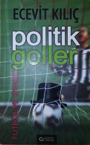 Politik Goller, Ecevit Kilic